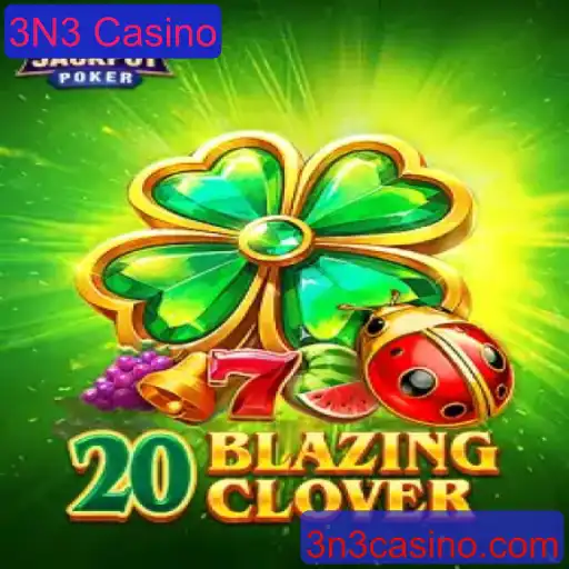 Explore o Fascinante Mundo de 20BlazingClover no 3N3 Casino